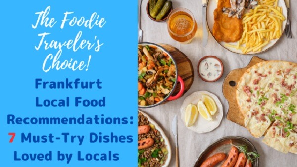 Frankfurt Local Food Recommendations: 7 Must-Try Dishes Loved by Locals [Complete Guide]
