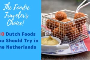 10 Dutch Foods You Should Try in the Netherlands