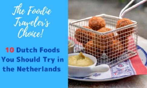 10 Dutch Foods You Should Try in the Netherlands