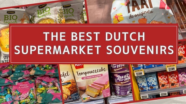 The Best Dutch Supermarket Souvenirs: Easy Food Gifts Locals Actually Buy