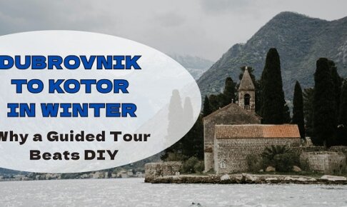 An eye-catching blog thumbnail featuring the scenic Bay of Kotor in winter, with text overlay discussing Dubrovnik to Kotor guided day tours versus independent DIY travel.