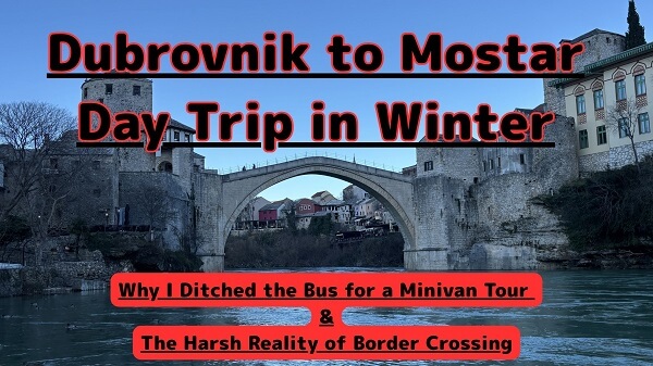Eye-catching featured image for a winter day trip from Dubrovnik to Mostar, showing the scenic Stari Most bridge with English text overlay.